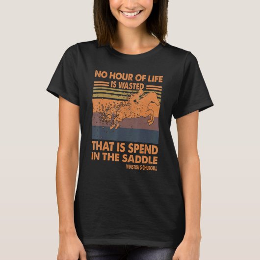 T-shirt Citations de cheval à dos Aucune heure de vie perd (Devant)