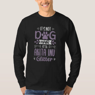 T-shirt Citations de cheveux de chien Akita Inu mignon et