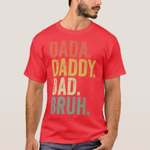 T-shirt Citations De fête des pères, Dada Papa Papa Bruh, 