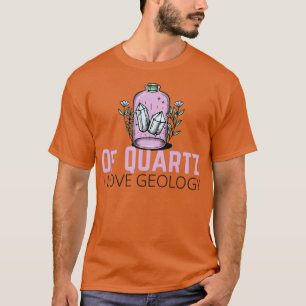 T-shirt Citations De Géologie Drôle Menx27s De Quartz I Lo