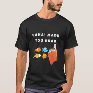 T-shirt Citations de l'enseignant Haha Made You Read April