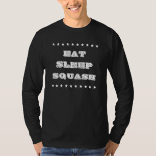 T-shirt Citations d'Humour sportif de squash Sleep Eat