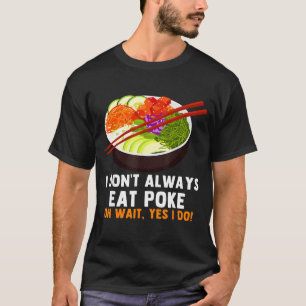 T-shirt Citations drôles de Ke Bowl Nourriture hawaïenne t