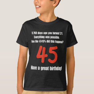 T-shirt Citations drôles pour 45 ans Fête d'anniversaire
