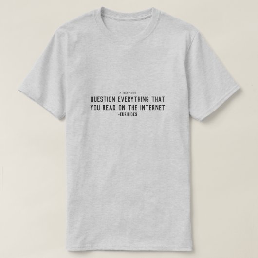 T-shirt Citations maquillées 5 (Euripides) - Une Chemise M (Design devant)