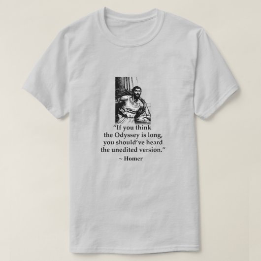 T-shirt Citations Modernes Erronées - Homère (Design devant)