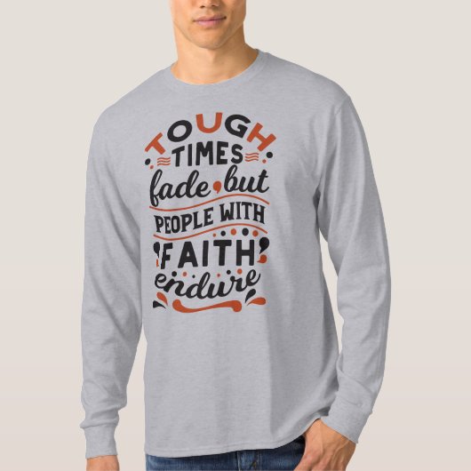 T-shirt Citations pour des temps difficiles qui s'estompen (Devant)
