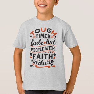 T-shirt Citations pour les moments difficiles mais la foi