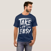 T-shirt Citations Take It Easy ami (Devant entier)