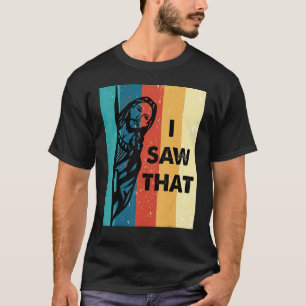 T-shirt Citer Jésus Mème J'ai vu que les femmes chrétienne