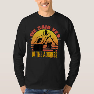 T-shirt Citer Propriétaire Nous Avons Dit Oui À L'Adresse