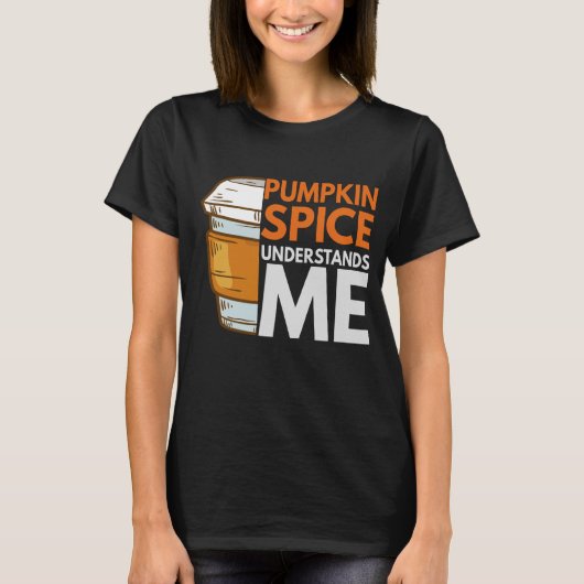 T-shirt Citrouille Spice Comprend moi Drôle cadeau d'autom (Devant)