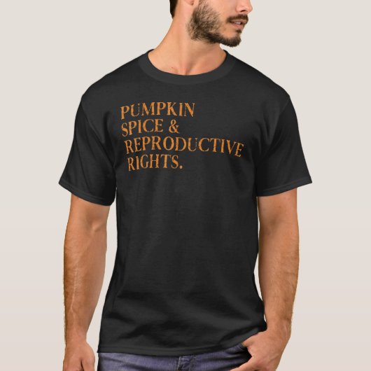 T-shirt Citrouille Spice Reproductive Rights Pro Choice Fe (Devant)