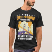 T-shirt Civil Engineer Bridge Builder Engineering Student (Devant)
