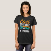 T-shirt Civil Engineer In Training Civil Engineering Stude (Devant entier)