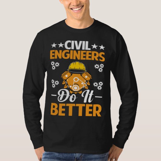 T-shirt Civil Engineers Do It Better Board Professional En (Devant)