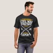 T-shirt Civil War Reenactment Expert  American Civil War R (Devant entier)