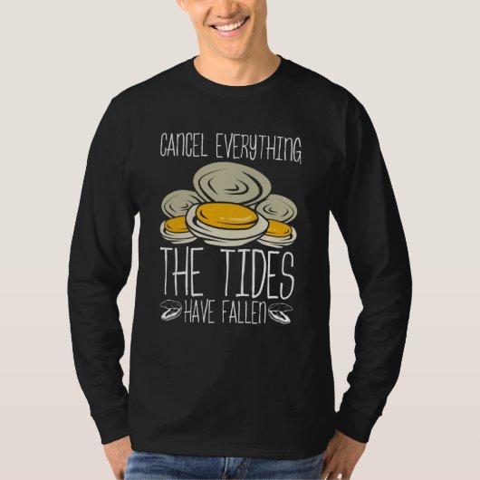 T-shirt Clam Digging Clam Digger the Tides have fallen Cla (Devant)
