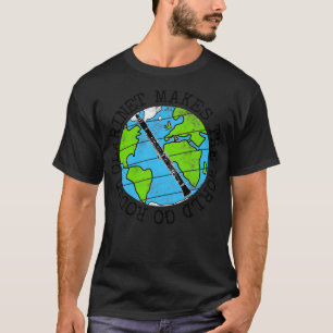 T-shirt Clarinet Rend Le Monde Parcouru Clarinetist Eart