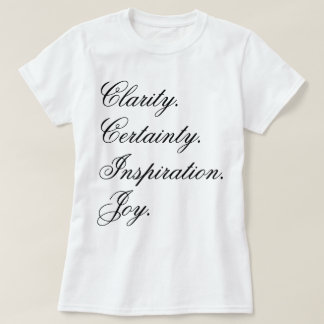 T-shirt « Clarté. Certitude. Inspiration. Joie. » en cursi