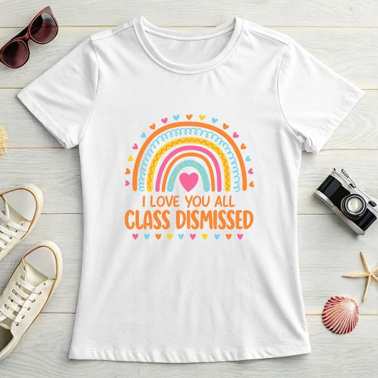 T-shirt Class Dismissed with Hearts and Goodbye Message