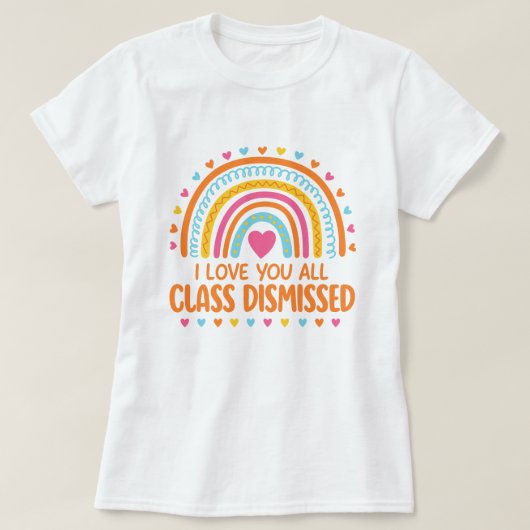 T-shirt Class Dismissed with Hearts and Goodbye Message (Design devant)