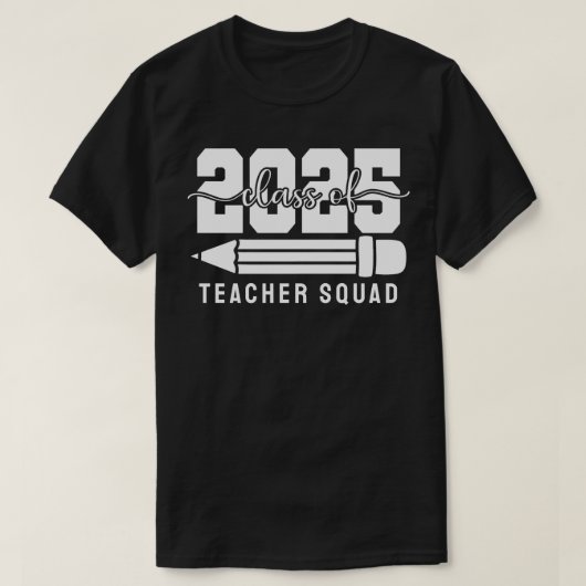 T-shirt Class of 2025 Teacher Squad (Design devant)