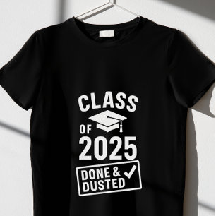 T-shirt Classe de 2025 - Fait et dépoussiéré"