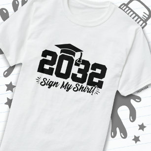 T-shirt Classe de 2032 Graduation Sign My Shirt Senior 203