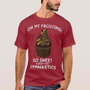 T-shirt Classe de gymnastique Cupcake Gymnast Mème préscol