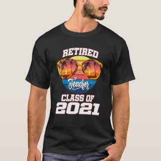 T-shirt Classe D'Enseignant Retraité De 2021 Retraite Sung