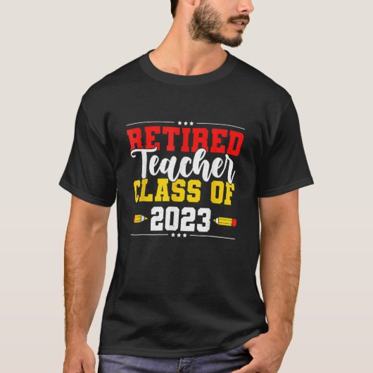 T-shirt Classe D'Enseignant Retraité De 2023 Dernier Jour (Devant)