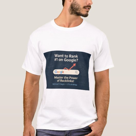 T-shirt Classement n°1 sur Google - SEO Backlink Strategy (Devant)