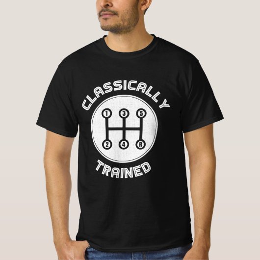 T-shirt Classically trained Funny Three Pedals Car Guys (Devant)