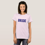 T-shirt classique pour femmes Pink Bride<br><div class="desc">T-shirt pour une mariée !</div>