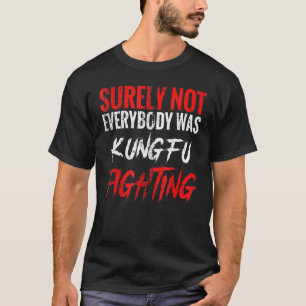 T-shirt Classique Sûrement pas tout le monde se battait en