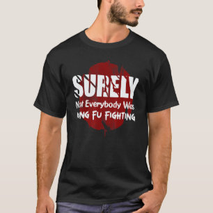 T-shirt Classique Sûrement pas tout le monde se battait en