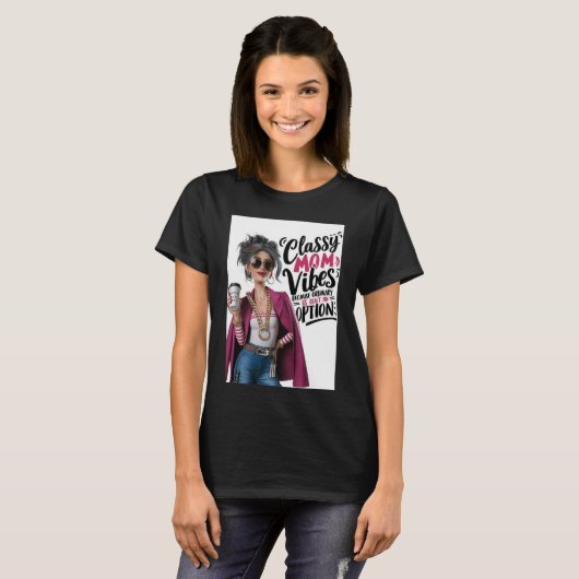 T-shirt Classy mon vibes (Devant entier)