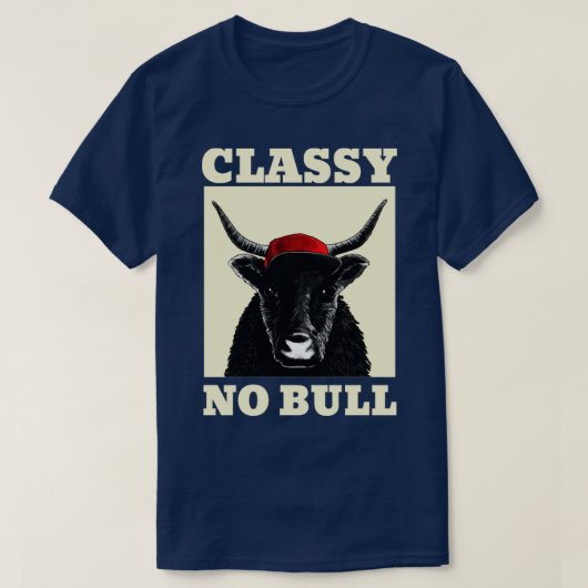 T-shirt Classy No Bull (Design devant)