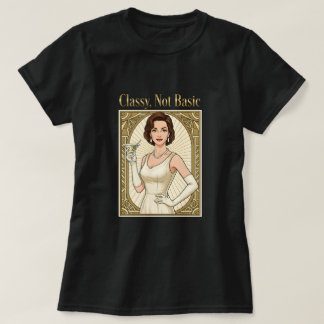 T-shirt Classy, Not Basic