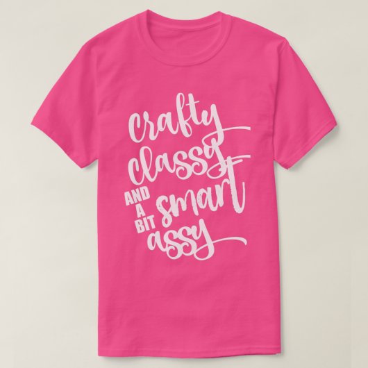 T-shirt Classy Sassy et un peu Smart Assy (Design devant)