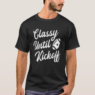 T-shirt Classy super Jusqu'Au Kickoff Girls Football Imagi