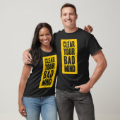 T-shirt Clear your bad mind (Unisexe)