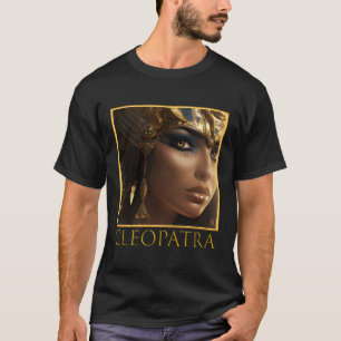 T-shirt Cléopâtre Egyptienne Pharaon Puissant Dirigeant Fé