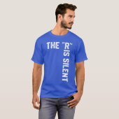 T-shirt Clever Sarcastic Grammar Humor Sayinghe R is Silen (Devant entier)