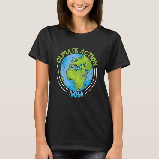 T-shirt Climate Action Now Environment Protection Climate (Devant)