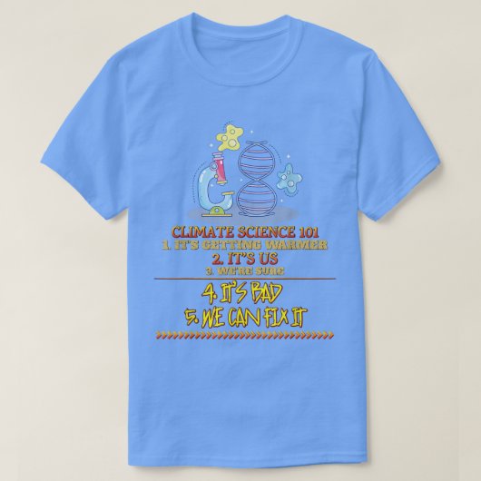 T-shirt Climate Science 101 Earth Day Saying Sarcastic 265 (Design devant)