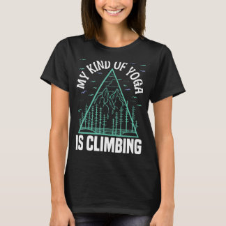 T-shirt Climber Rock Escalade Mon type de yoga est l'escal