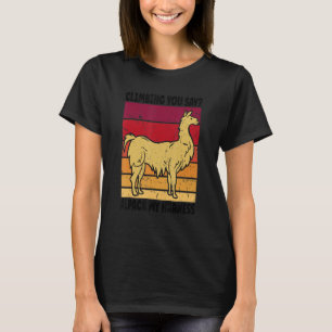 T-shirt Climbing Climbing You Say Alpaca My Harness