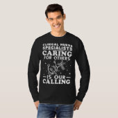 T-shirt Clinical Nurse Specialists Caring for Others is Ca (Devant entier)